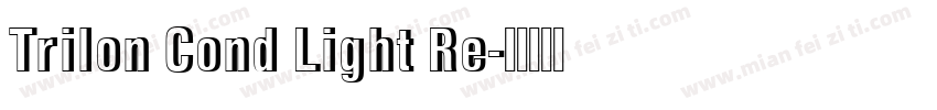 Trilon Cond Light Re字体转换